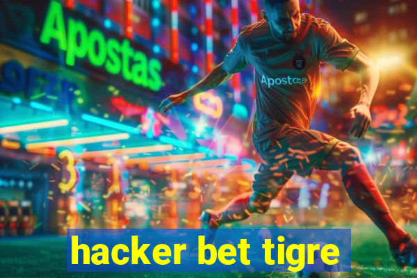 hacker bet tigre